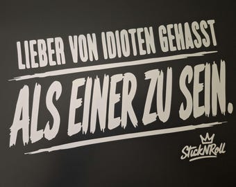 Better to be hated by idiots than to be one – Mechanic Humor | Handmade Vinyl Sticker 25 x 17 cm