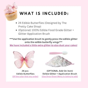 May include: Image features edible butterflies, glitter, and an application brush for cake decorating. The text reads "WHAT IS INCLUDED:" and lists 24 edible butterflies, edible glitter, and a brush. The butterflies are pink and yellow.