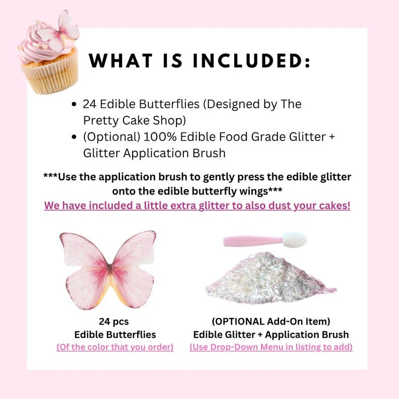 May include: Image features edible butterflies, glitter, and an application brush for cake decorating. The text reads "WHAT IS INCLUDED:" and lists 24 edible butterflies, edible glitter, and a brush. The butterflies are pink and yellow.