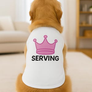 Stylish Pet Tank Top - Serving Queen Design for Fashionable Pets, Dog Apparel, Pet Gift, Cute Pet Clothing, Summer Wear