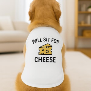 Funny Pet Tank Top for Dogs, Will Sit for Cheese Shirt, Cute Dog Apparel, Pet Costume, Dog Lover Gift, Pet Summer Clothing