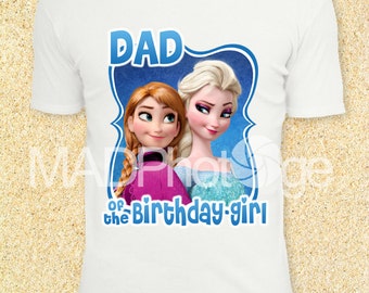 Frozen Dad of the Birthday Girl T Shirt, Frozen Printable, Instant Download, Frozen birthday, Frozen Movie, Frozen birthday invitation