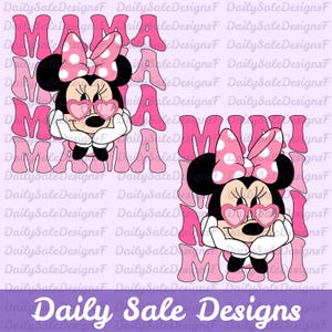 May include: Two pink designs featuring Minnie Mouse with heart-shaped sunglasses and polka dot bows. One design says "MAMA" and the other says "MINI". The background is a light purple with the text "Daily Sale Designs" repeated.
