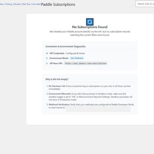 以下が含まれることがあります： Paddle Subscriptionsというタイトルのソフトウェアダッシュボードインターフェースで、No Subscriptions Foundというメッセージが表示されています。画面には接続と環境の診断、APIステータス、リストが空である3つの理由が記載されています。