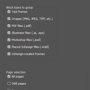 May include: A dialog box from a software application, likely for document management. The window is dark gray with white text, listing options for grouping blocks, including text frames, images, and PDF files. Page selection options are also visible.