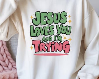 Gesù ti ama e io ci sto provando PNG, design retrò per felpa cristiana