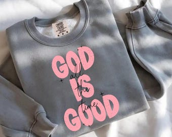 Dios es bueno PNG, cita cristiana PNG, diseño de sudadera con diseño de fe (descarga digital)