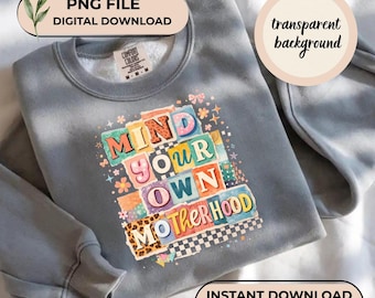 Mind Your Own Motherhood PNG, citazione divertente per la mamma PNG, design retrò per la sublimazione della festa della mamma