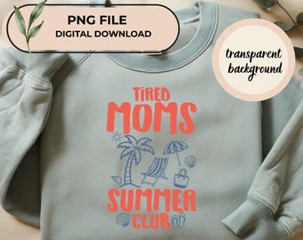 Club estivo per mamme stanche PNG, design divertente per mamme in spiaggia (download digitale)