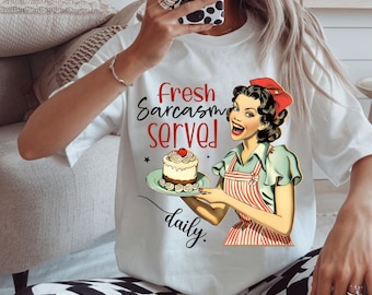 Sarcastic Retro Housewife PNG, Funny 1950s Pin Up Girl, Fresh Sarcasm Served, Mom Humor Sublimation, Digital Download