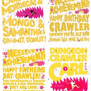 May include: A collection of four graphic designs with yellow and pink text on a white background. The designs feature phrases like "Carl & Mordecai," "Achievement! Happy Birthday Crawler," and "Dungeon Crawler Carl." Each design includes illustrations of characters and decorative elements.