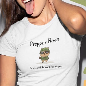 Prepper Bear T-Shirt for Women | Survivalist Gift, Ringspun Cotton Tee