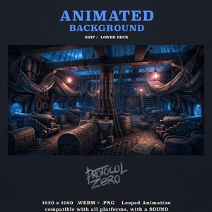May include: An animated digital background featuring the lower deck of a ship. The scene includes wooden barrels, cannons, hanging hammocks, and ornate chests under dim lantern light. Text reads: ANIMATED BACKGROUND SHIP / LOWER DECK PROTOCOL ZERO.