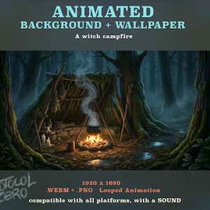 May include: Animated background and wallpaper featuring a witch campfire scene in a dark forest. Text reads: ANIMATED BACKGROUND + WALLPAPER, A witch campfire, 1920 x 1080, .WEBM + .PNG Looped Animation, compatible with all platforms, with a SOUND.