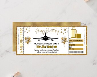 May include: A gold and white birthday boarding pass design with the words "Happy Birthday" and "Pack Your Bags! You're Going to Type Destination." Includes a graphic of an airplane and luggage.