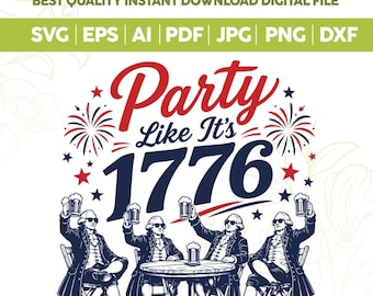 Fiesta como en 1776 SVG PNG, Padres Fundadores Fiesta como si fuera 1776 svg, Camiseta del 4 de julio, Meme patriótico Sublimación
