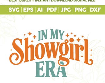 In My Showgirl Era SVG PNG,Showgirl Life Png,Showgirl Life PNG Shirt Design,High Quality,Showgirl Tee Png,Sublimation Design,Cricut cut file