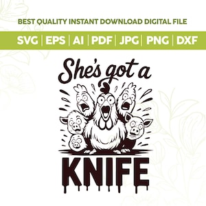 Op de afbeelding: Een zwart-wit digitaal ontwerp met een kip met een mes en de tekst "She's got a KNIFE". Het ontwerp bevat ook verschillende varkens en kippen met verraste uitdrukkingen. De bovenkant van de afbeelding bevat de tekst "BEST QUALITY INSTANT DOWNLOAD DIGITAL FILE".