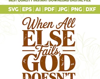 God Doesn't Fail Faith Based SVG,Religious Svg,christian svg,Bible Verse Svg,religious svg,minimalist svg,simple svg,Christian Cut Files