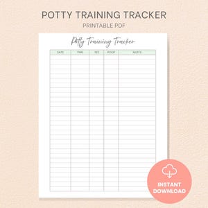 Puede incluir: Un rastreador de entrenamiento para ir al baño en PDF imprimible con un encabezado verde claro y columnas para fecha, hora, pis, caca y notas. El título "Potty Training Tracker" está en una fuente de escritura. Un círculo rosa con "Descarga instantánea" está en la parte inferior derecha.