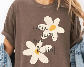 Spring Daisy T-shirt, Work Hard And Be Kind Tee, Wildflower Graphic Tee, Vintage Back To School Elementary Teacher Gift