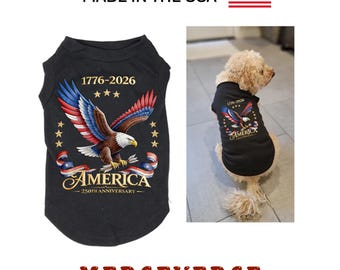Fourth Of July Pet Shirt, American Eagle Small Dog Clothes, USA 250 Shirt, Patriotic Eagle Pet Shirt, Red White Blue Dog Tank Top