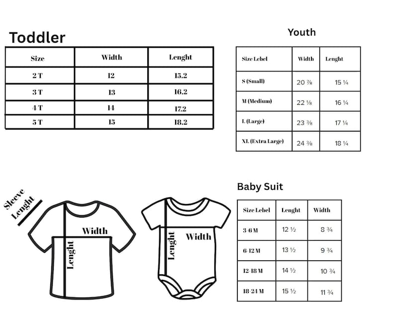 May include: A size chart for toddler, youth, and baby suit clothing. The chart includes measurements for width and length in inches. The toddler sizes range from 2T to 5T. Youth sizes range from S to XL. Baby suit sizes range from 3-6M to 18-24M.