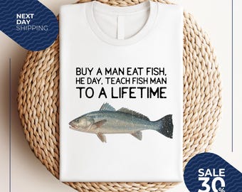 Buy a Man Eat Fish shirt | Funny Meme Shirt | Inappropriate Shirt | Unhinged Shirt | Weird Shirt | Ironic Shirt | Sarcastic Shirt | Funny