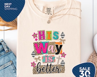 Comfort Colors® His Way Is Better Shirt, Christian Leopard Shirt, Christian Cross Tee, Religious Gifts, Bible Verse Tee, Jesus Lover Gift