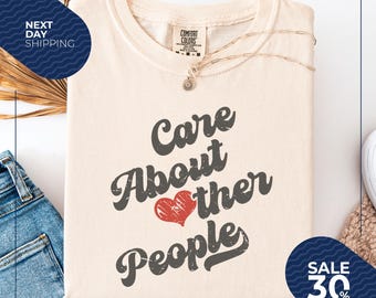 Comfort Colors® Care About Other People Shirt | Be Kind Shirts | Retro 70s Style | Positivity | Motivational | Comfort Colors T-shirt