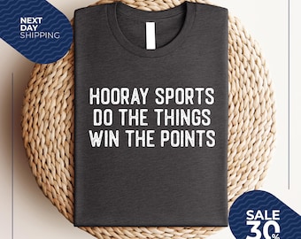 Funny Mom Shirt | Football Shirt | Hooray Sports Shirts | Hooray Sports Do The Things Win The Points | Super Bowl Shirts | Go Sports Women