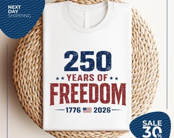 USA 250 Years Shirt | Freedom 1776-2026 Shirt | Patriotic America 250th Anniversary Shirt | USA Graphic Tee | USA Shirt