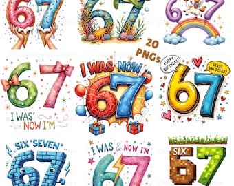 May include: A collection of colorful digital illustrations featuring the numbers "67" in various styles. Designs include a donut, underwater scene, rainbow with a unicorn, and a pixelated design. Text includes "I WAS NOW I'M", "Happy Birthday!", and "Level Unlocked!"