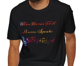 När ord sviker musikcitat T-shirt | Inspirerande musiker T-shirt