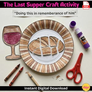 May include: A craft activity set featuring the text "The Last Supper Craft Activity" and "Doing this in remembrance of him." Includes a paper plate with a bread illustration, a wine glass, crayons, scissors, and glue.