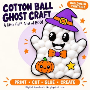 May include: A Halloween printable craft featuring a ghost shape filled with white cotton balls. The ghost wears a purple witch hat and an orange bow tie, with a small orange pumpkin and yellow star. Text reads: COTTON BALL GHOST CRAFT, A little fluff. A lot of BOO!, HALLOWEEN PRINTABLE, PRINT CUT GLUE CREATE.