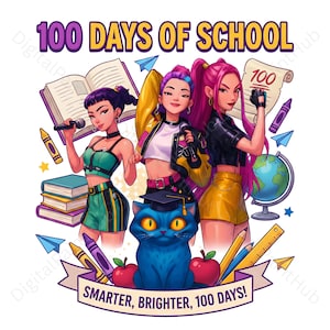 Kpop Huntrix 100 Days of School PNG, 100 Days Smarter, KPOP Demon Hunters Saja Girls Group, Shirt Png, Sublimation Clipart, Digital Download