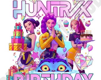 It's My Birthday KPOP Huntrix PNG | Huntrix Birthday Digital Download | Huntrix Mira Zoey Rumi Birthday Family Matching PNG | High Res Files