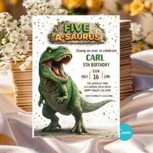 May include: A birthday invitation featuring a green dinosaur illustration with the text "FIVE A-SAURUS." The invitation is for Carl's 5th birthday, with the date May 16th at 2 PM. The Jurassic Park is the location.