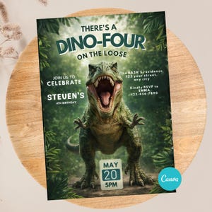May include: A dinosaur-themed birthday party invitation. The invitation features a green Tyrannosaurus Rex with its mouth open, surrounded by jungle foliage. Text includes "THERE'S A DINO-FOUR ON THE LOOSE" and party details for Steven's 4th birthday.
