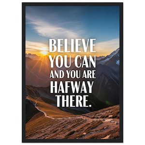 Believe in Yourself Framed Poster - Inspirational Wall Art - Motivational Decor Gift