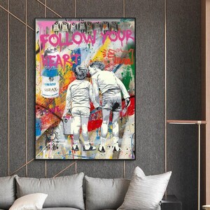 Follow Your Heart Street Art Graffiti Print Paintings on Canvas Inspirational Letter Wall Art Decor
