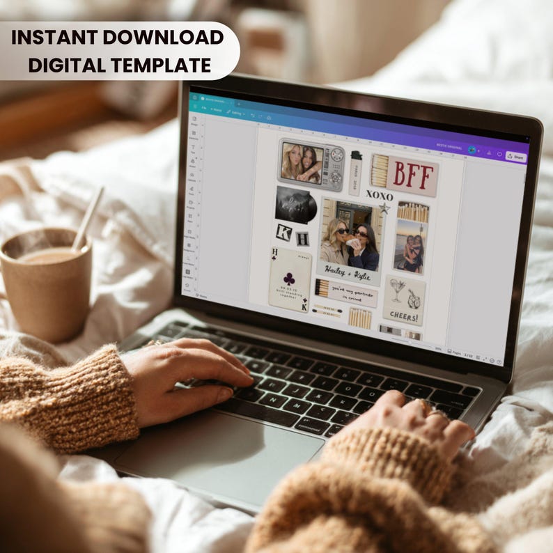 May include: A laptop displays a digital template with photos, text, and graphics. The template includes the text "BFF", "XOXO", and "Cheers!". The laptop is on a bed with a cup of coffee nearby. The text "INSTANT DOWNLOAD DIGITAL TEMPLATE" is at the top.