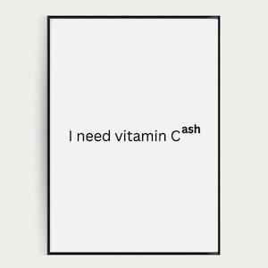 Stampa artistica da parete con citazione &quot;Vitamin Cash&quot;: poster minimalista e divertente con denaro (download digitale)