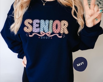 Senior Sweatshirt Class of 2027, Gift for High School Senior Graduation, Back To School Crewneck