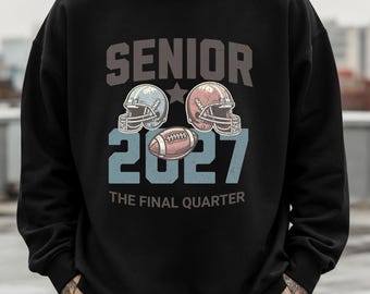 Senior 2027 Football Sweatshirt , Class of 2027 Shirt, Gift for High School Senior, Back To School Crewneck