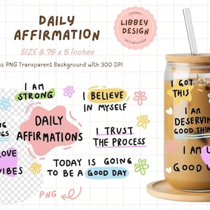 Daily Affirmation Libbey Glass Wrap PNG - 16oz Positive Quotes Tumbler Design - Motivational Iced Coffee Cup Sublimation Download