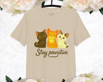 Camiseta "Stay Pawsitive Cat": Camiseta inspiradora, unisex, algodón orgánico