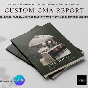 May include: A stack of two dark green CMA report templates. The top report features the text "CUSTOM CMA REPORT" and includes a photo of a kitchen. The Canva logo is visible in the bottom left corner.
