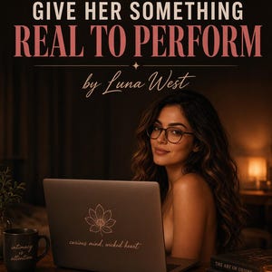 Op de afbeelding: Een boekomslag getiteld 100+ TASKS. GIVE HER SOMETHING REAL TO PERFORM door Luna West. Het toont een persoon met lang golvend haar en een bril achter een laptop met een lotussticker en de tekst curious mind, wicked heart.